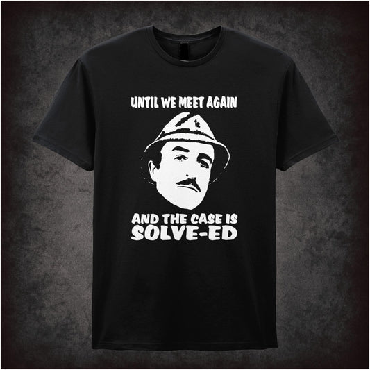 Until We Meet Again and the Case Is Solv-ed – Cult Comedy Graphic T-Shirt