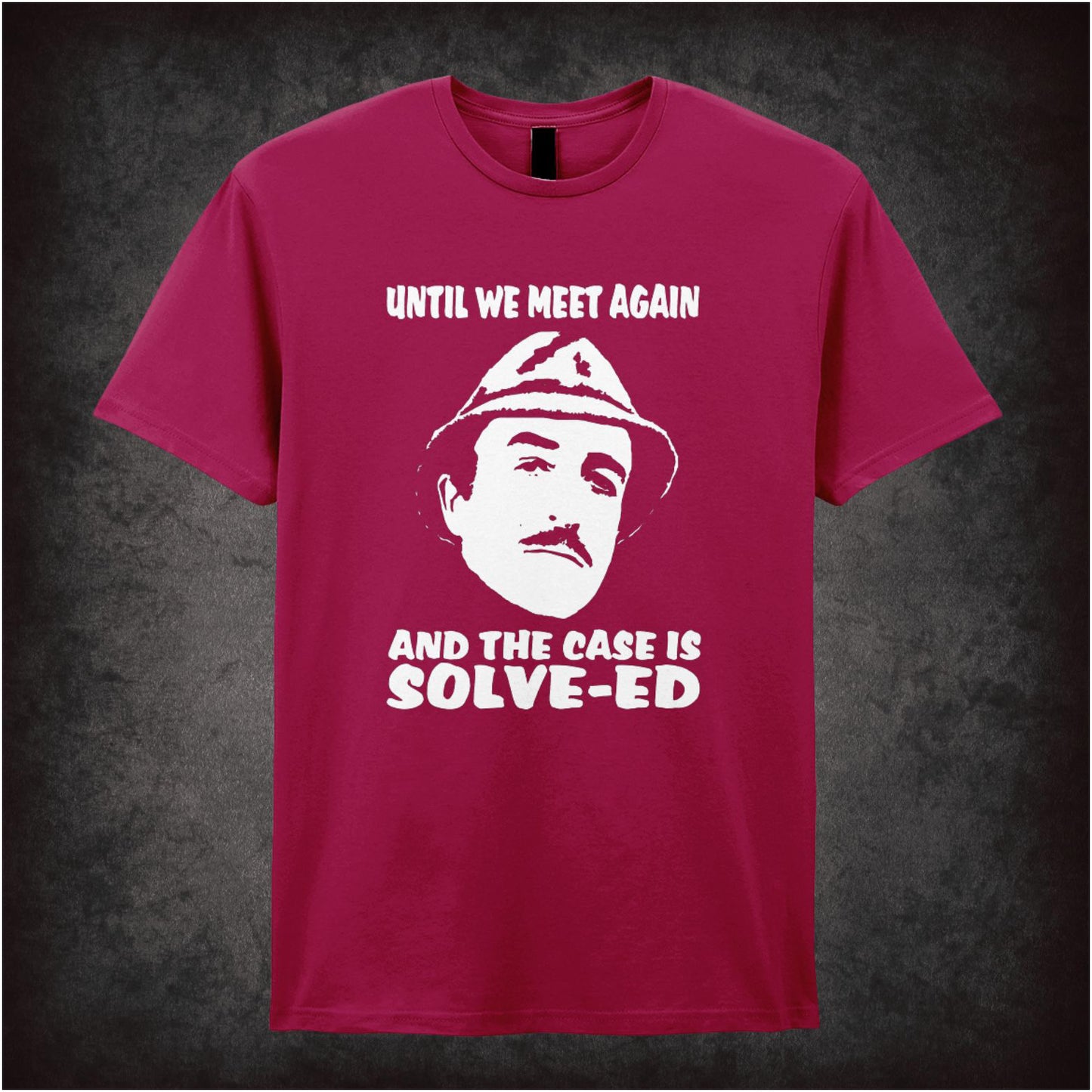 Until We Meet Again and the Case Is Solv-ed – Cult Comedy Graphic T-Shirt