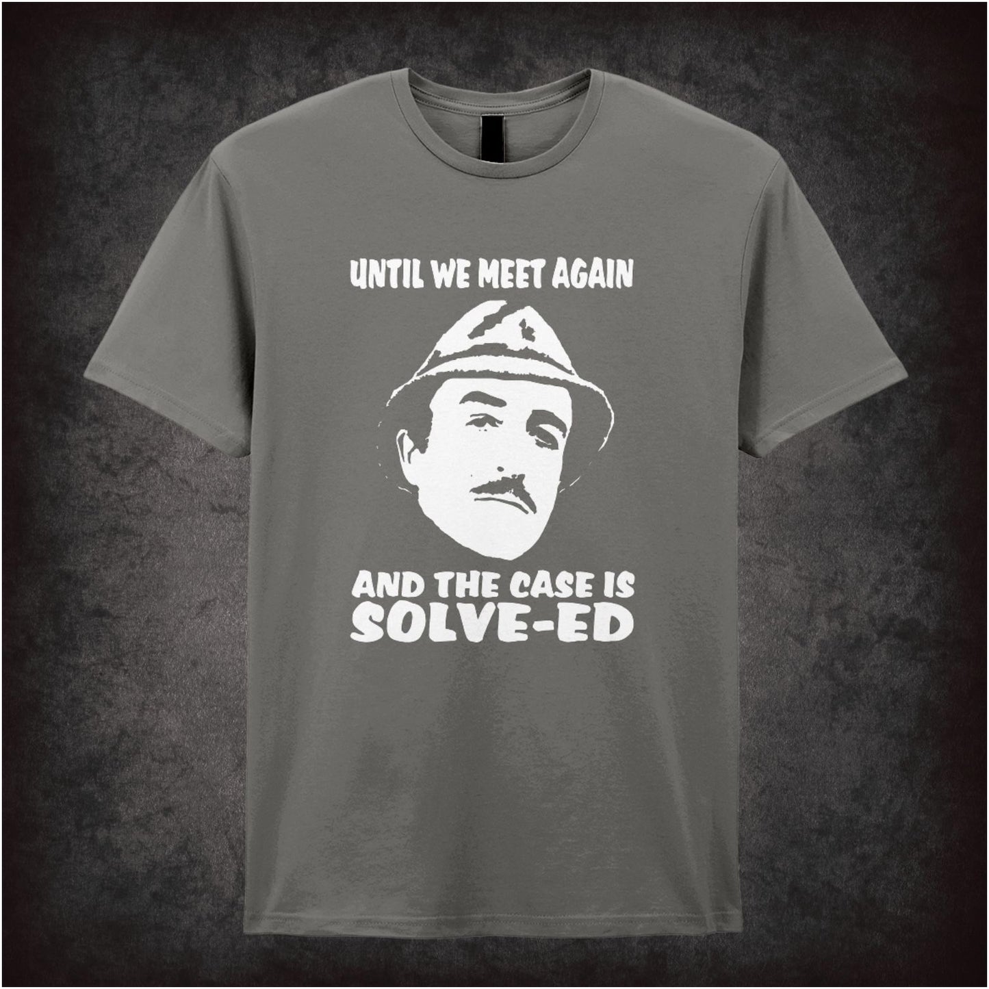 Until We Meet Again and the Case Is Solv-ed – Cult Comedy Graphic T-Shirt