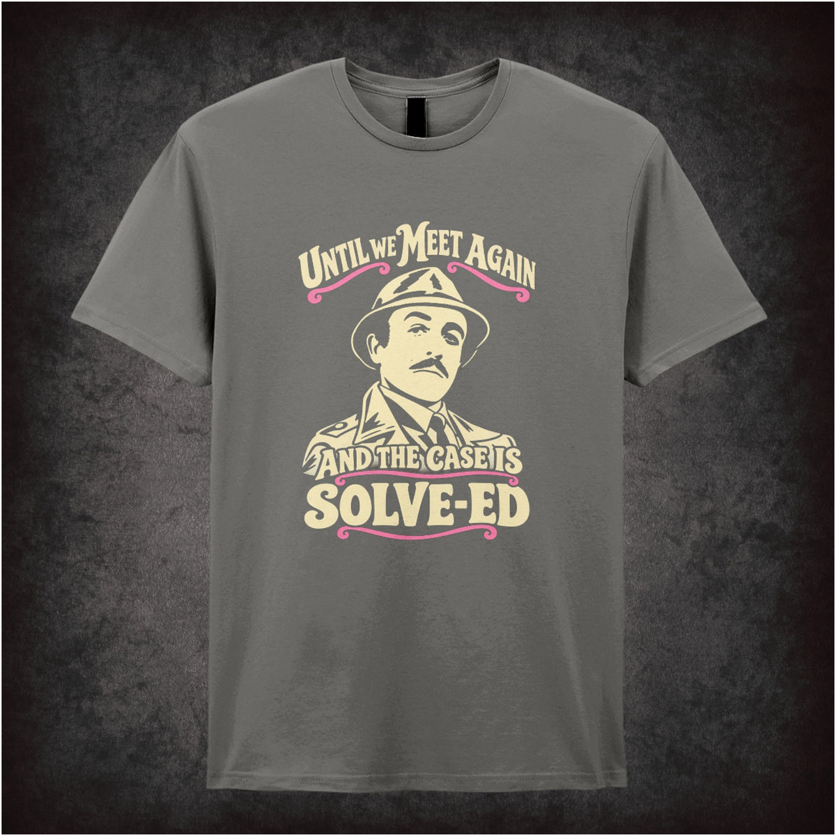 Inspector Clouseau ‘Until we meet again… the case is solve-ed’ T-shirt in charcoal from The Pink Panther