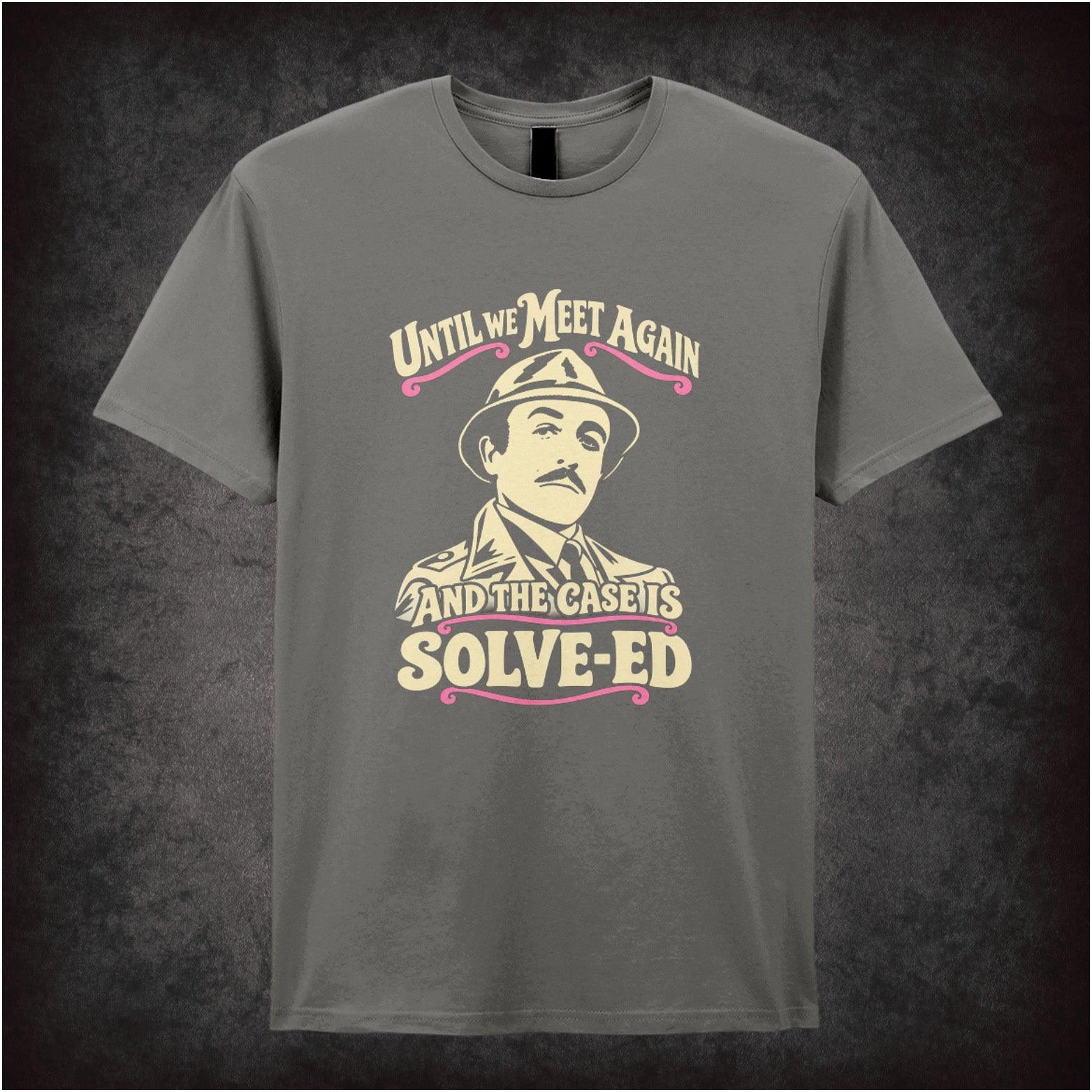 Inspector Clouseau ‘Until we meet again… the case is solve-ed’ T-shirt in charcoal from The Pink Panther