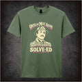 UNTIL WE MEET AGAIN AND THE CASE IS SOLV-ED T-SHIRT