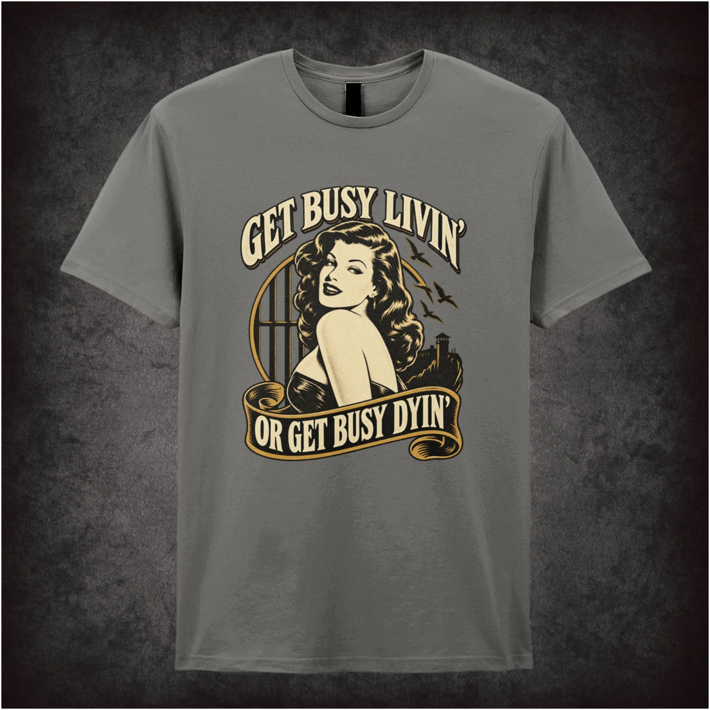 ‘Get busy livin’ or get busy dyin’’ T-shirt in charcoal from The Shawshank Redemption
