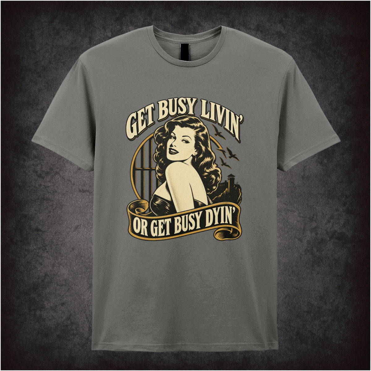 ‘Get busy livin’ or get busy dyin’’ T-shirt in charcoal from The Shawshank Redemption