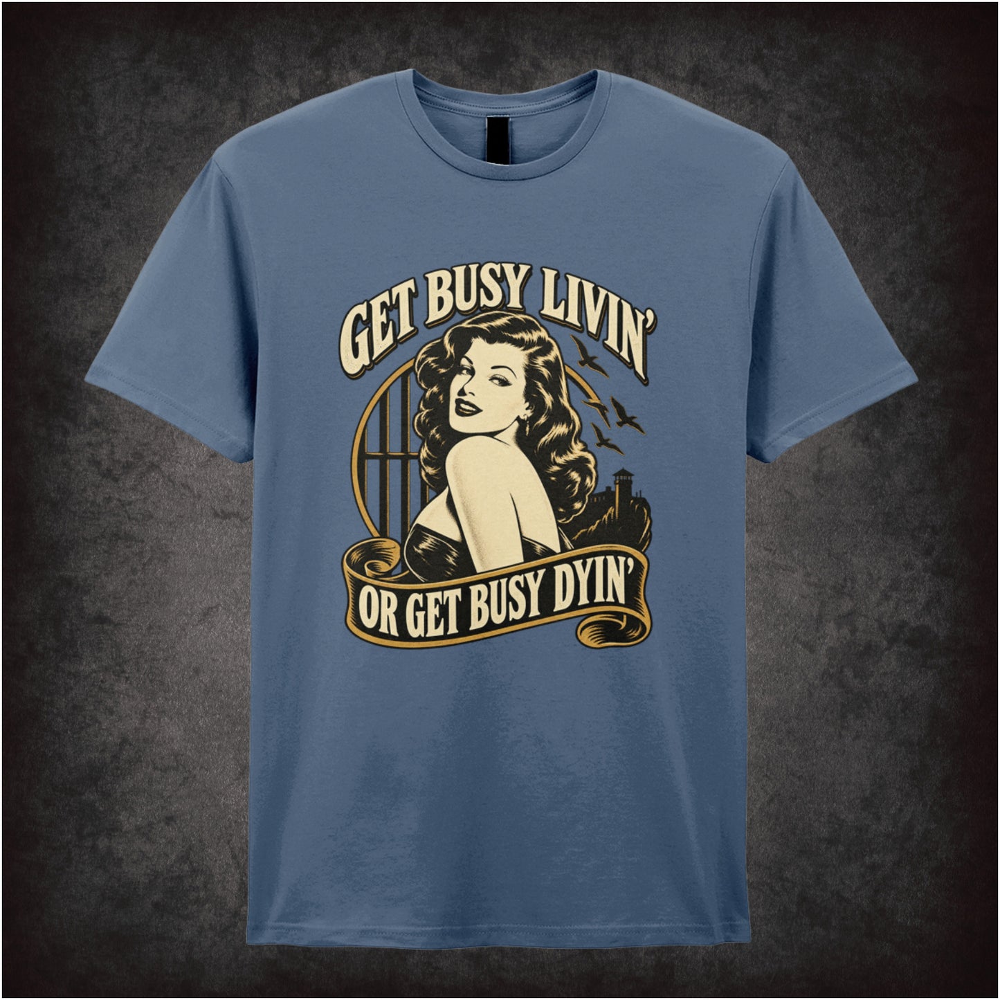 ‘Get busy livin’ or get busy dyin’’ T-shirt in indigo from The Shawshank Redemption
