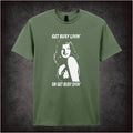 Get Busy Livin’ Or Get Busy Dyin’ – Cult Drama Graphic T-Shirt