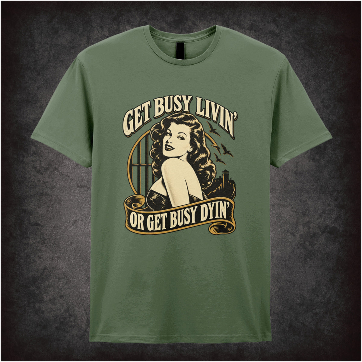 ‘Get busy livin’ or get busy dyin’’ T-shirt in military green from The Shawshank Redemption