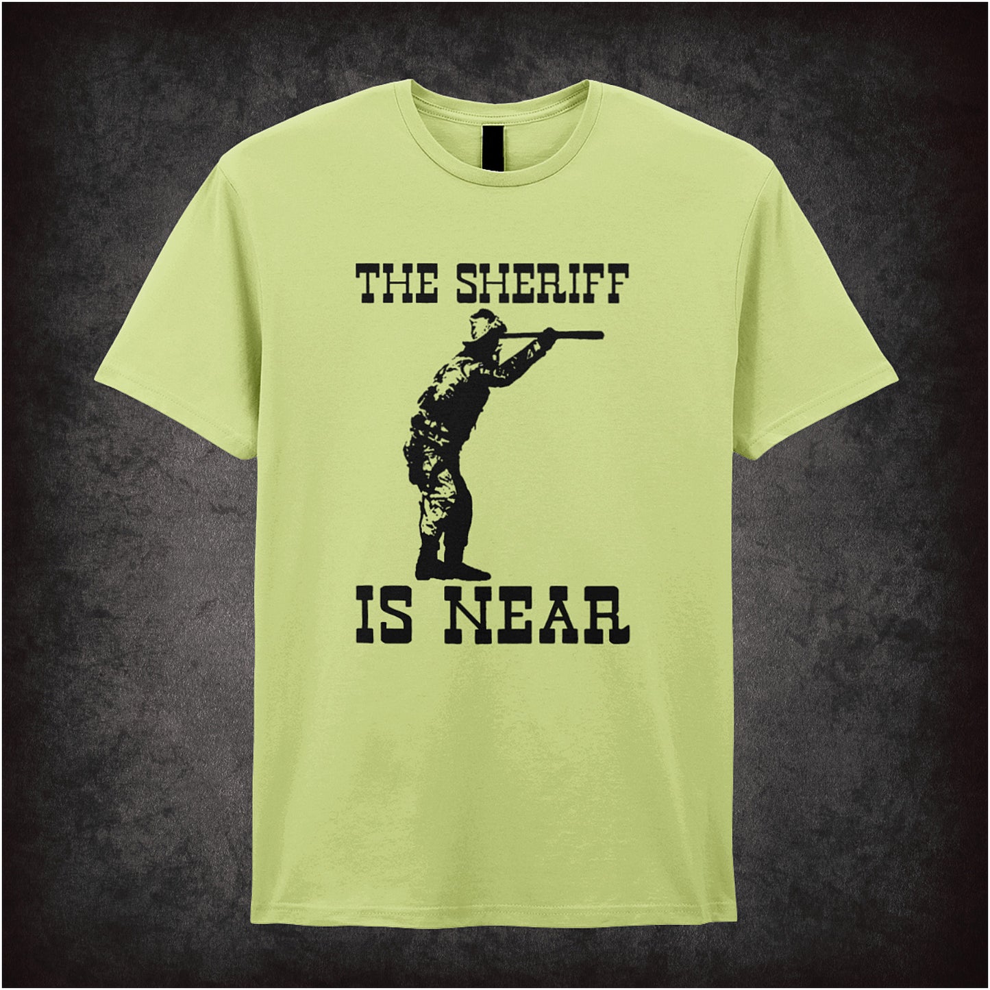 The Sheriff Is Near Blazing Saddles inspired soft style unisex pistachio T-shirt featuring classic movie quote design, perfect for fans of vintage comedy films.