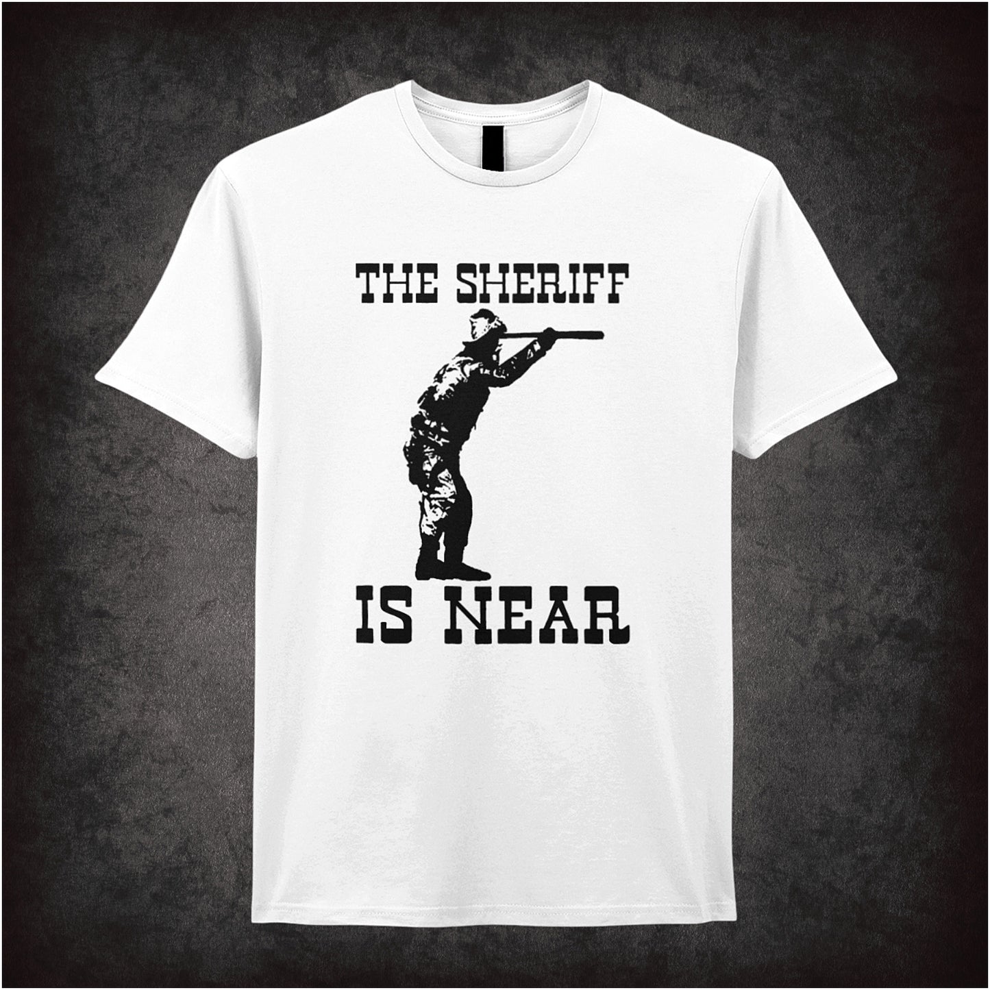 The Sheriff Is Near Blazing Saddles inspired soft style unisex white T-shirt featuring classic movie quote design, perfect for fans of vintage comedy films.