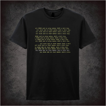All Work and No Play Makes Jack a Dull Boy – Cult Horror Graphic T-Shirt