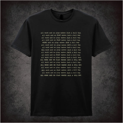 ‘All work and no play makes Jack a dull boy’ text T-shirt in black from The Shining