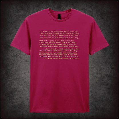 All Work and No Play Makes Jack a Dull Boy – Cult Horror Graphic T-Shirt