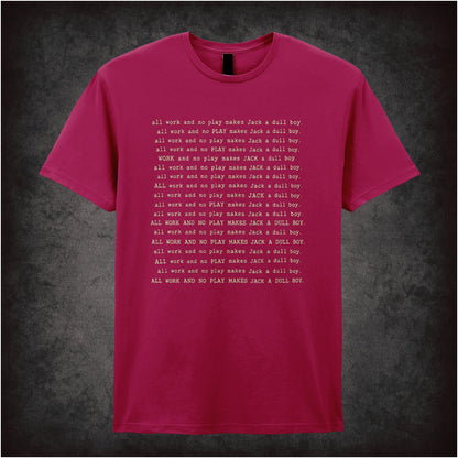 ‘All work and no play makes Jack a dull boy’ text T-shirt in cardinal red from The Shining