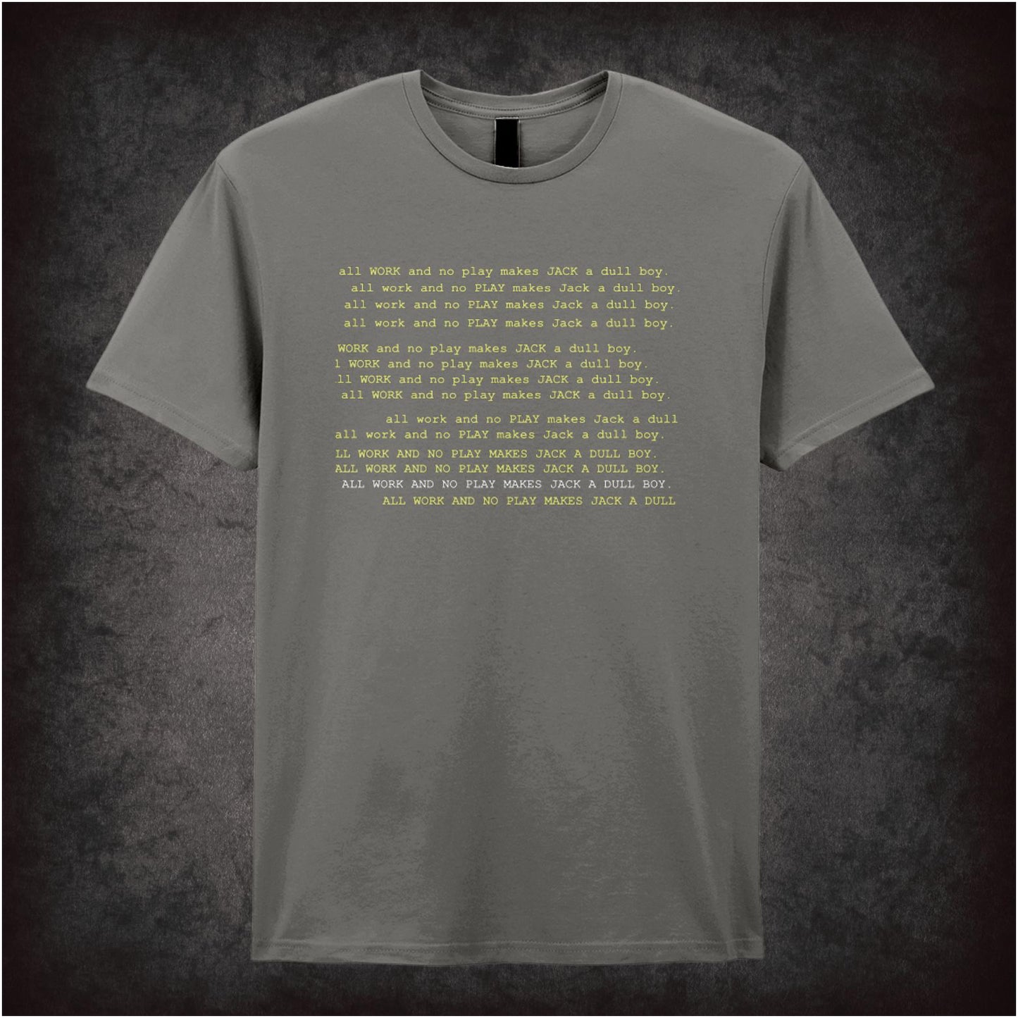 All Work and No Play Makes Jack a Dull Boy – Cult Horror Graphic T-Shirt