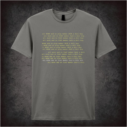All Work and No Play Makes Jack a Dull Boy – Cult Horror Graphic T-Shirt