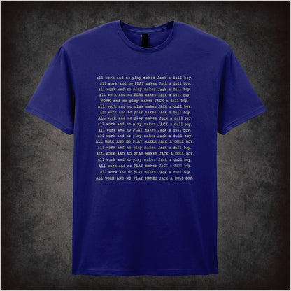 ‘All work and no play makes Jack a dull boy’ text T-shirt in navy from The Shining