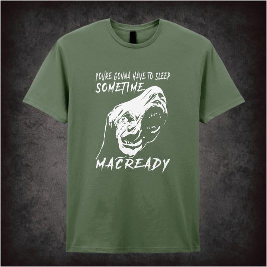 You’re Gonna Have To Sleep Sometime, MacReady The Thing inspired unisex T-shirt with graphic design