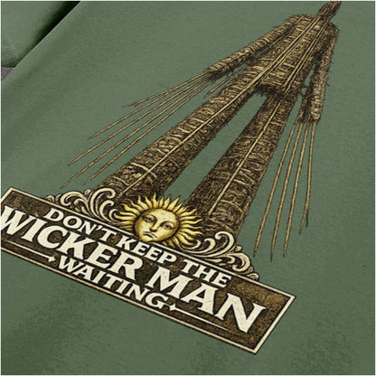 DON'T KEEP THE WICKER MAN WAITING