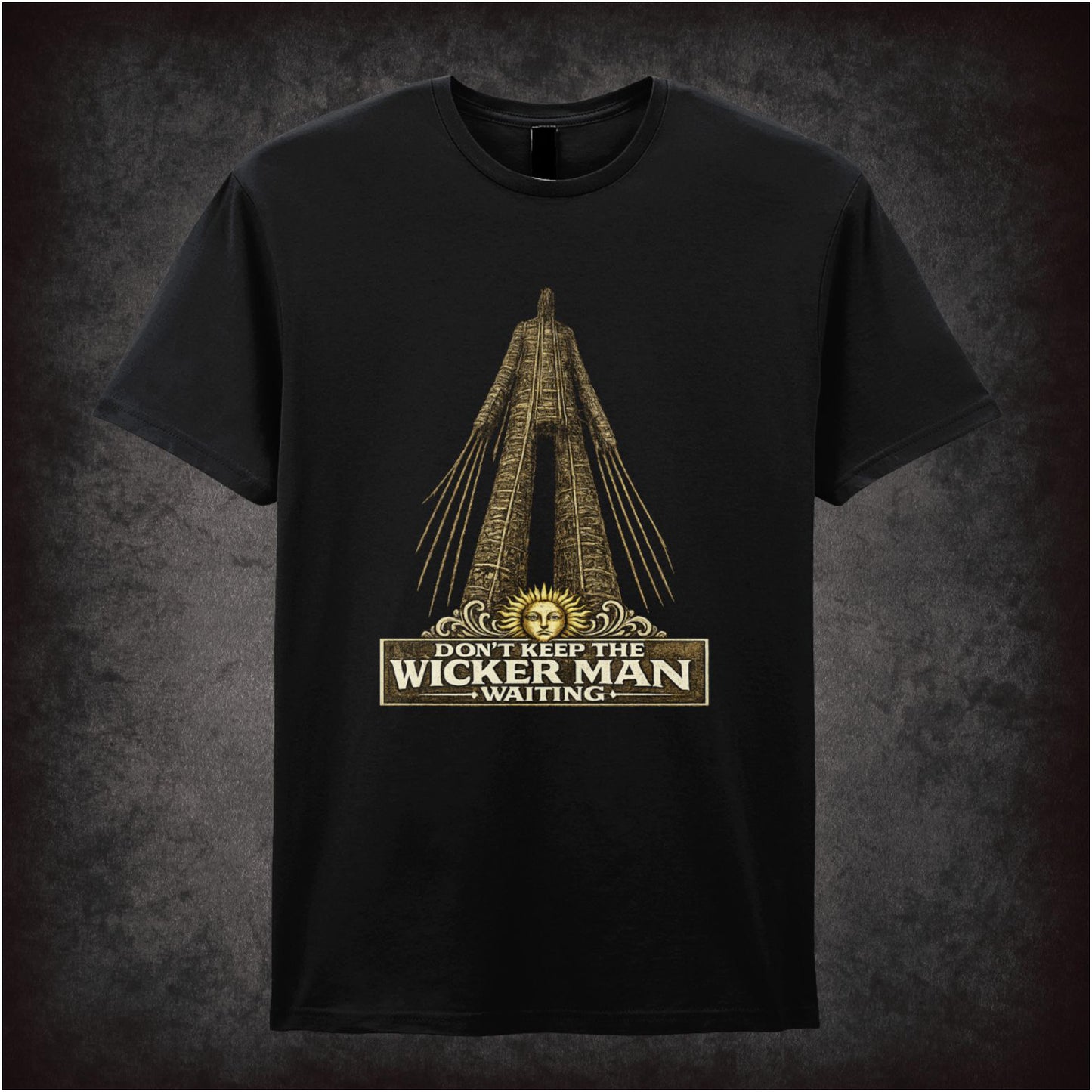 DON'T KEEP THE WICKER MAN WAITING