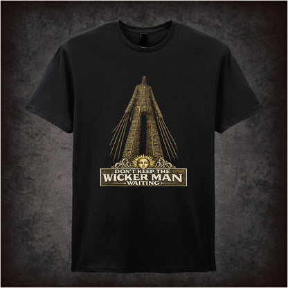 DON'T KEEP THE WICKER MAN WAITING
