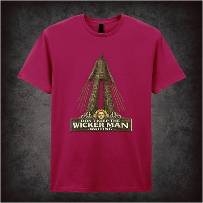 DON'T KEEP THE WICKER MAN WAITING
