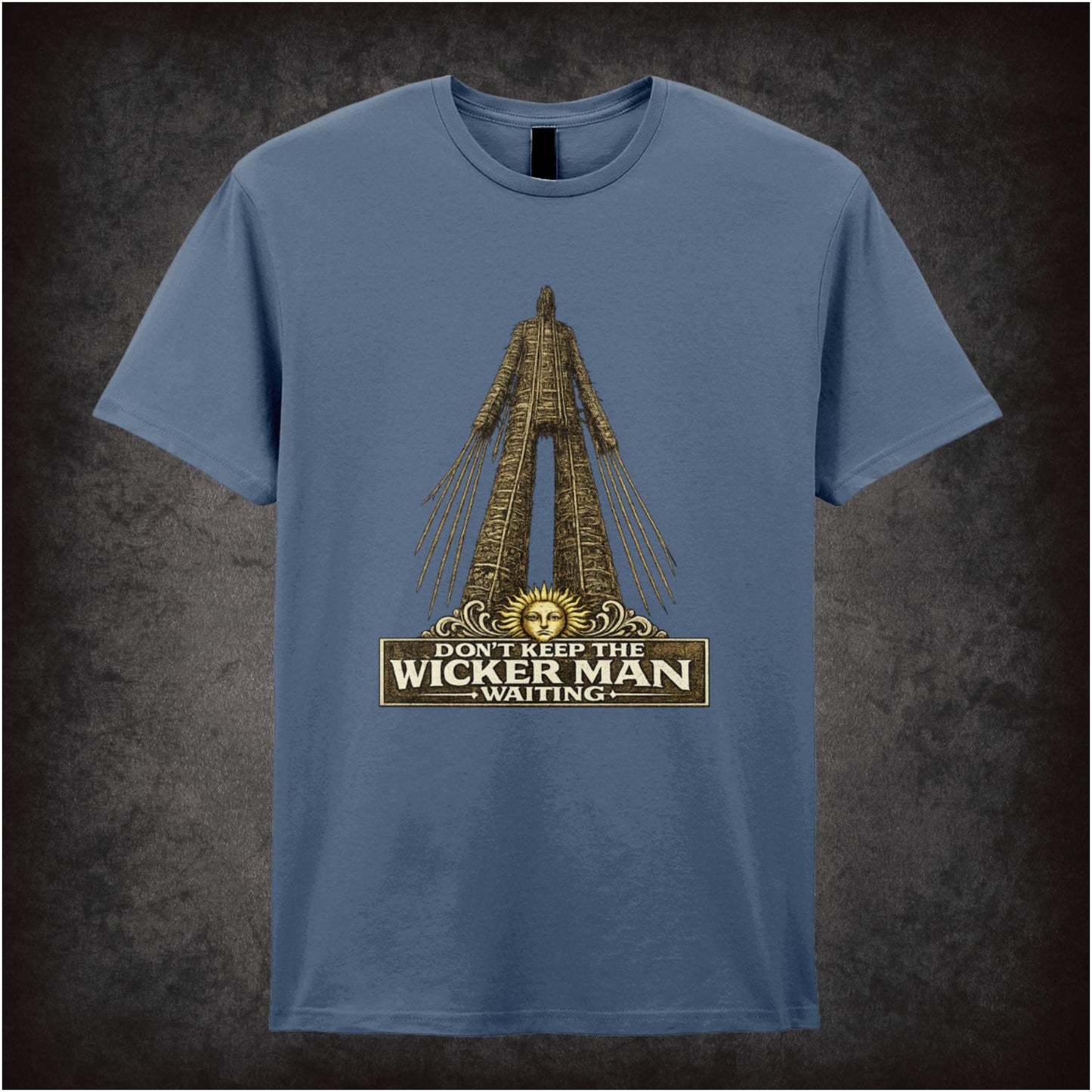 DON'T KEEP THE WICKER MAN WAITING