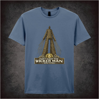 DON'T KEEP THE WICKER MAN WAITING