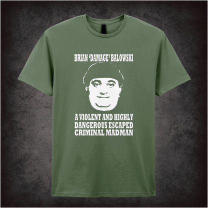 Brian Damage Balowski – Cult British Comedy Graphic T-Shirt