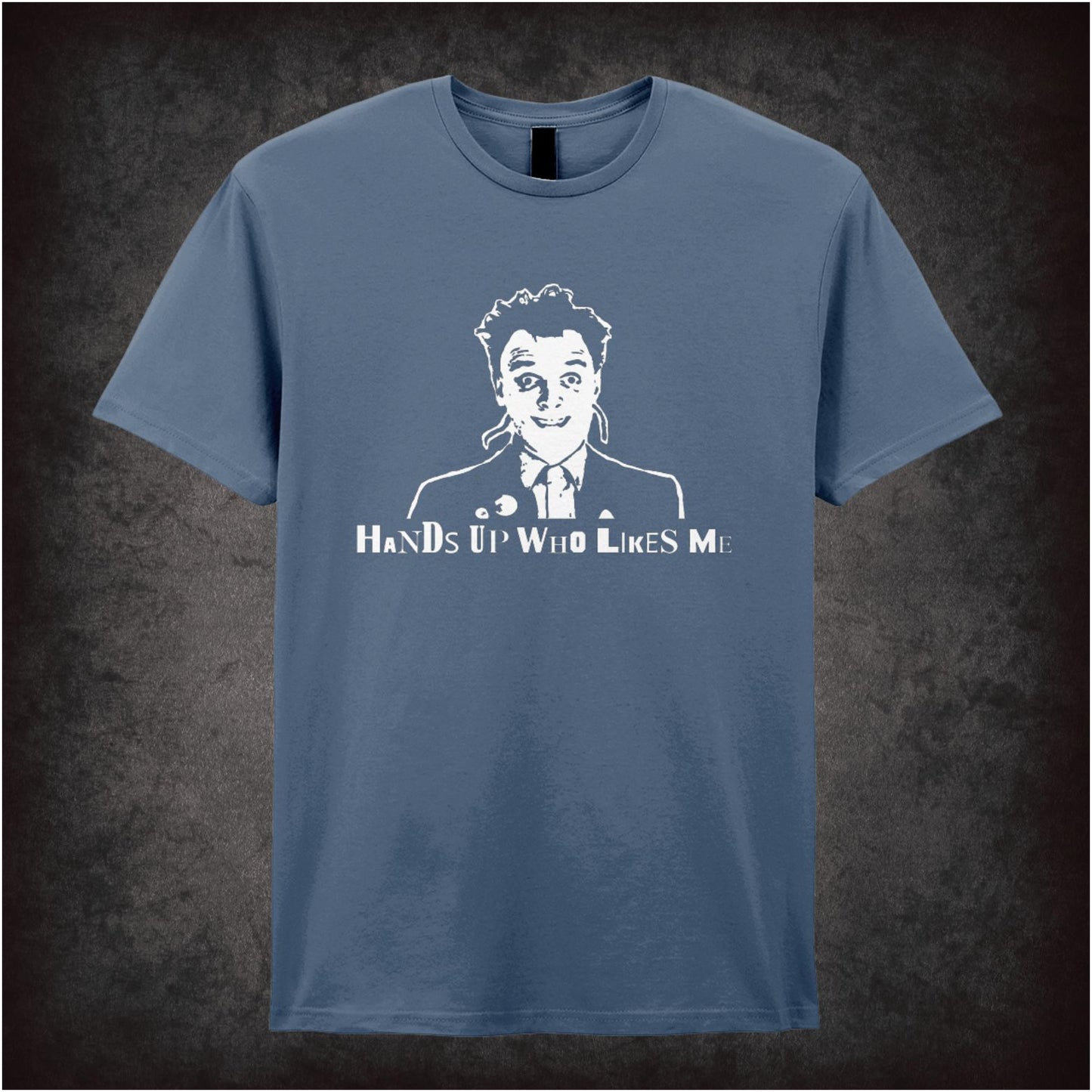 Hands Up Who Likes Me – Cult British Comedy Graphic T-Shirt
