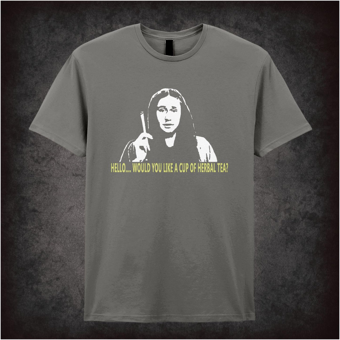Hello, Would You Like A Cup Of Herbal Tea? – Cult British Comedy Graphic T-Shirt