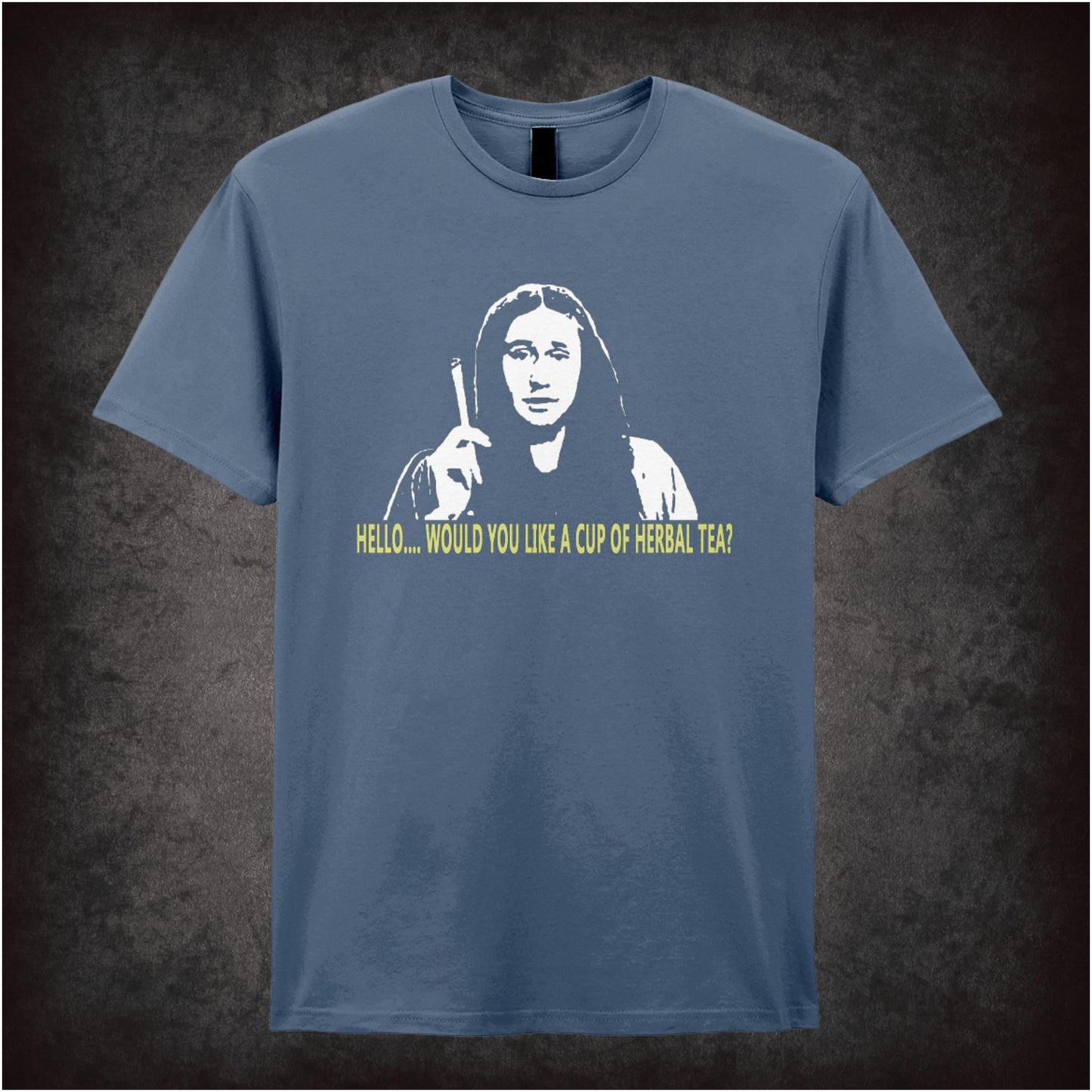 Hello, Would You Like A Cup Of Herbal Tea? – Cult British Comedy Graphic T-Shirt