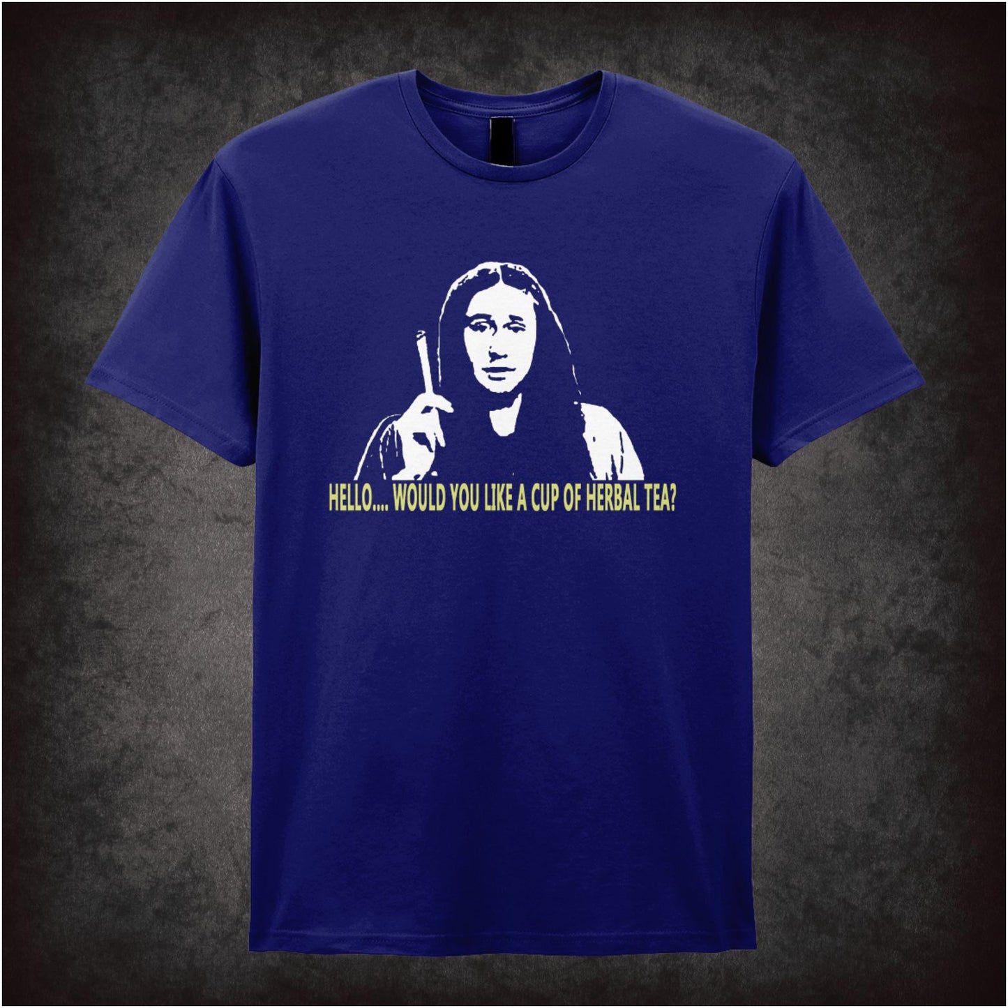 Hello, Would You Like A Cup Of Herbal Tea? – Cult British Comedy Graphic T-Shirt