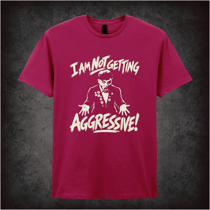 “I Am Not Getting Aggressive” T-shirt in cardinal red from The Young Ones
