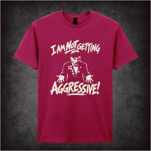“I Am Not Getting Aggressive” T-shirt in cardinal red from The Young Ones