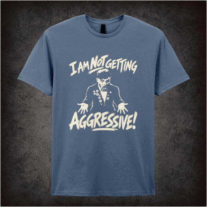 “I Am Not Getting Aggressive” T-shirt in indigo from The Young Ones