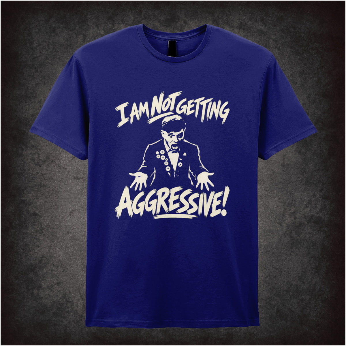 “I Am Not Getting Aggressive” T-shirt in navy from The Young Ones
