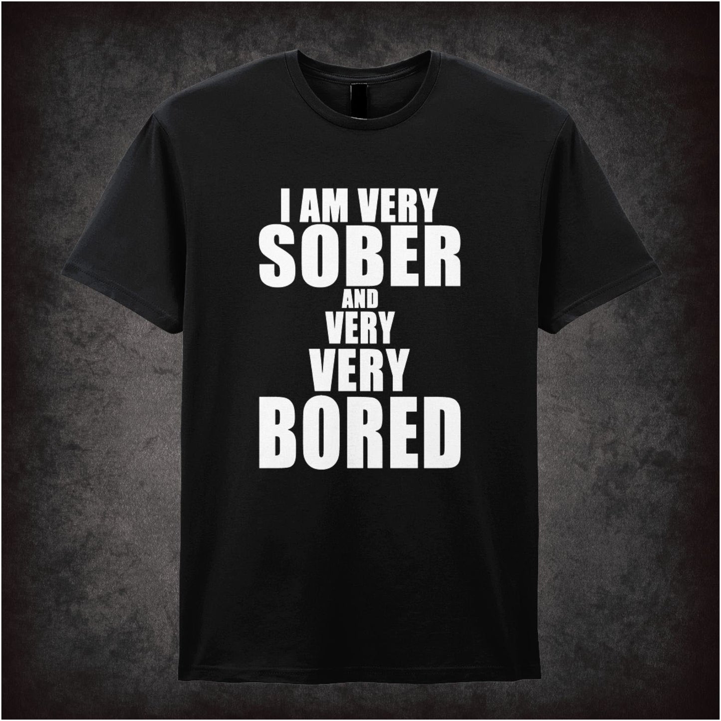 I’m Very Sober And Very Very Bored – Cult British Comedy Graphic T-Shirt