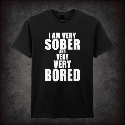 I’m Very Sober And Very Very Bored – Cult British Comedy Graphic T-Shirt