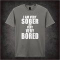 I’m Very Sober And Very Very Bored – Cult British Comedy Graphic T-Shirt
