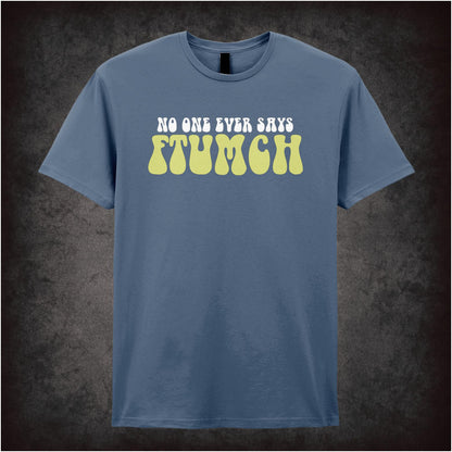 “No One Ever Says Ftumch” T-shirt from The Young Ones