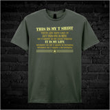 This Is My T Shirt There Are Many Like It But This One Is Mine - Full Metal Jacket Inspired Unisex T Shirt