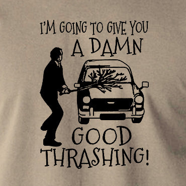 Fawlty Towers Inspired T Shirt - I'm Going To Give You A Damn Good Thrashing