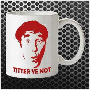 Titter Ye Not - Frankie Howerd Inspired Mug