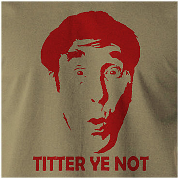 Titter Ye Not - Frankie Howerd Inspired Unisex T Shirt