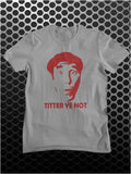 Titter Ye Not - Frankie Howerd Inspired Unisex T Shirt