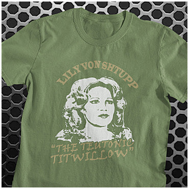 Lily Von Shtupp The Teutonic Titwillow - Blazing Saddles Inspired Unisex T Shirt