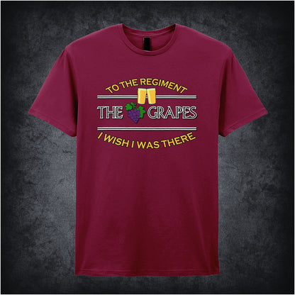 TO THE REGIMENT, I WISH I WAS THERE - SOFT STYLE UNISEX T SHIRT
