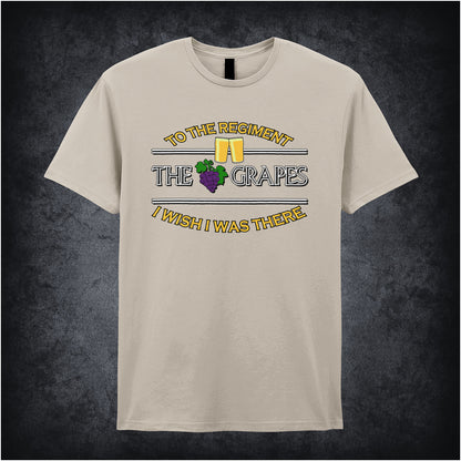 natural unisex T-shirt featuring the phrase “To The Regiment, I Wish I Was There” inspired by Early Doors, displayed in classic, bold white typography.