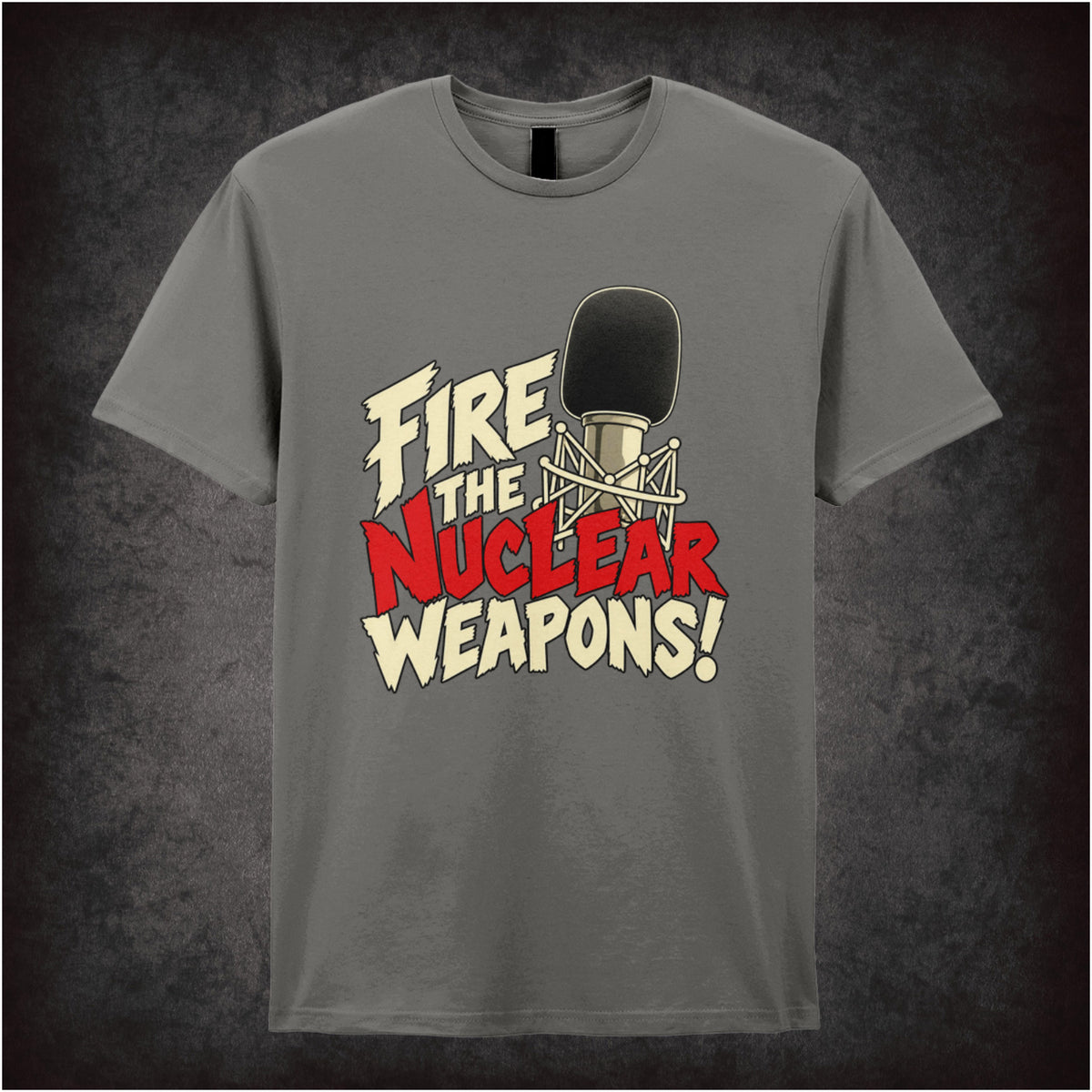 “Fire the nuclear weapons!” T-shirt in charcoal from Toast of London