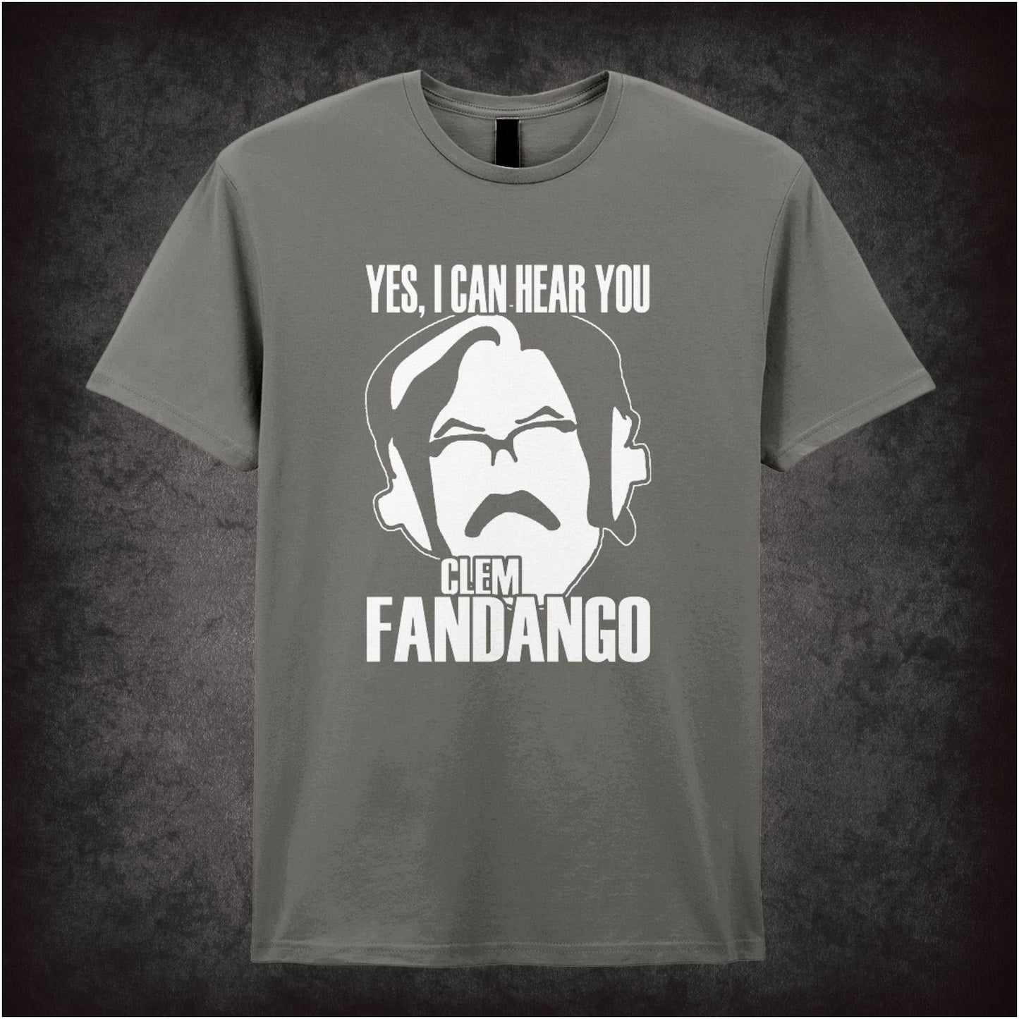 Yes I Can Hear You Clem Fandango – Cult British Comedy Graphic T-Shirt